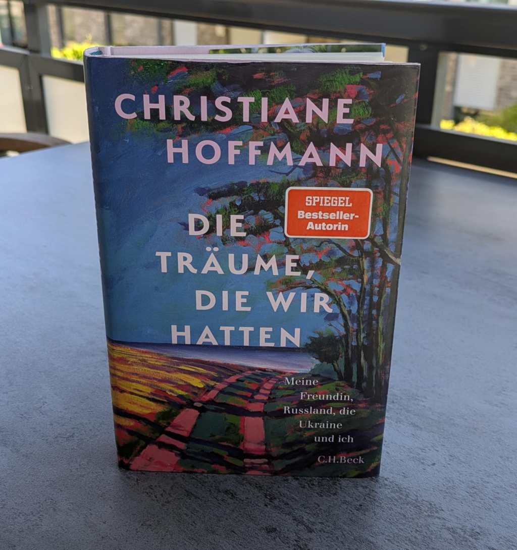 Nr. 102: „Die Träume, die wir hatten“ von Christiane&nbsp;Hoffmann